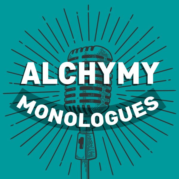 The Alchymy Monologues